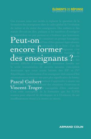 Cover of the book Peut-on encore former des enseignants ? by Chantal Labre