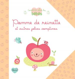 Book cover of Pomme de reinette et autres jolies comptines