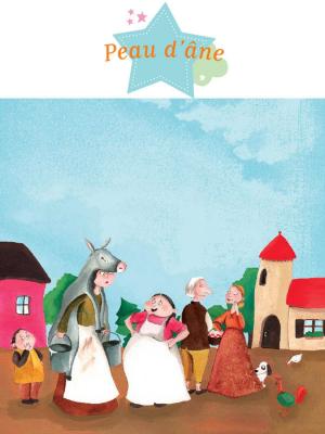 Cover of the book Peau d'âne by Emmanuelle Lepetit, Marie Petitcuénot, Florence Vandermalière, Fabienne Onfroy, Laurence De Batz, Sophie De Mullenheim, Anne Lanoë