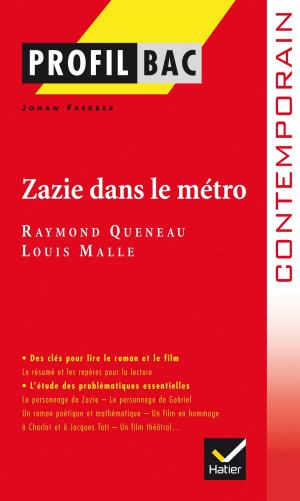 Cover of the book Profil - Queneau : Zazie dans le métro by Guillaume Apollinaire, Fréderic-Yves Jeannet, Johan Faerber