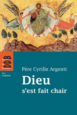 Cover of the book Dieu s'est fait chair by Joël Schmidt, Cécilia Dutter