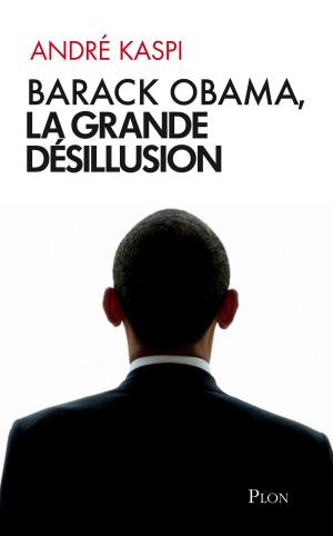 Cover of the book Barack Obama, la grande désillusion by Janet VALADE