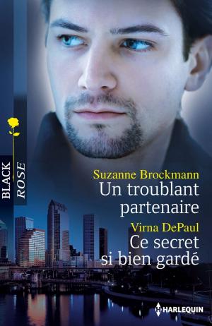 Book cover of Un troublant partenaire - Ce secret si bien gardé