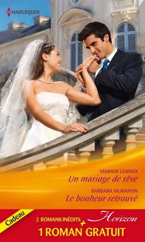 Cover of the book Un mariage de rêve - Le bonheur retrouvé - Ennemis d'un jour by Daniele Ursini