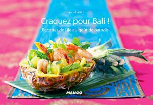 Cover of the book Craquez pour Bali ! by Michèle Carles, Marie-Caroline Malbec, Monique Duveau, Laurence Du Tilly, Danièle Gerkens