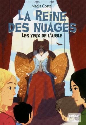 Cover of the book Les yeux de l'aigle T2 - La reine des nuages by Clay NEWMAN