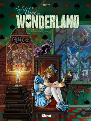 Cover of the book Little Alice in Wonderland - Tome 01 by Jean-David Morvan, Séverine Tréfouël, David Evrard, Walter Pezzali