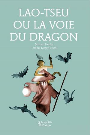 Cover of the book Lao-Tseu ou la voie du dragon by Pierre-Philippe Jandin, Jean-Luc Nancy