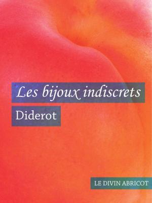 Cover of the book Les bijoux indiscrets (érotique) by Andréa de Nerciat