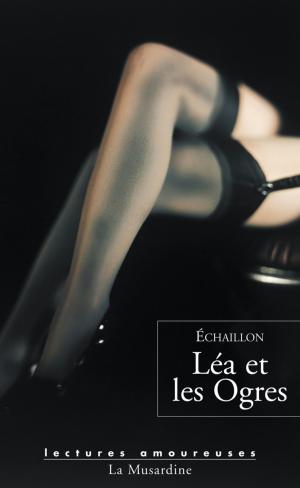 Cover of the book Léa et les ogres by Yolande Duran-serrano, Laurence Vidal