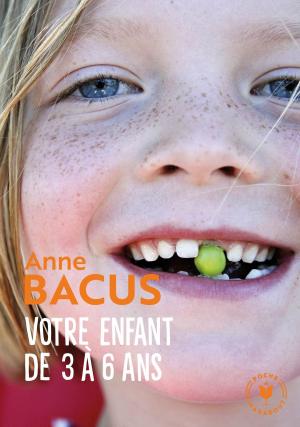 Cover of the book Votre enfant de 3 à 6 ans by Charlotte Debeugny