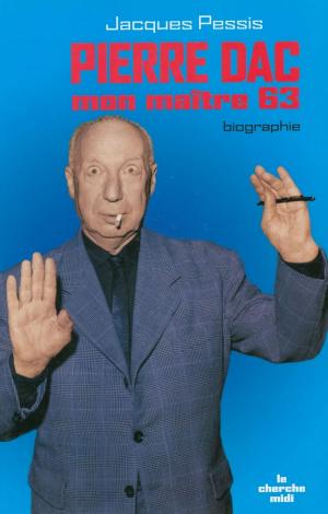 Cover of the book Pierre Dac, mon maître 63 by Stéphane CARLIER