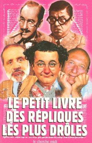 Cover of Le petit livre des répliques les plus drôles