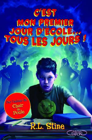 Cover of the book C'est mon premier jour d'école... tous les jours! by Philippe Etchebest, Stephane Davet