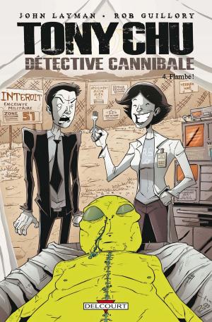 Cover of the book Tony Chu, Détective Cannibale T04 by Arnaud Delalande, Hubert Prolongeau, Alessio Lapo