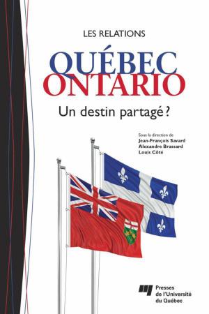 Cover of the book Les relations Québec-Ontario by Sylvie Lavoie, Marcel Béliveau