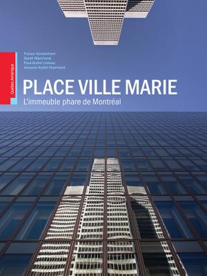 Cover of the book Place Ville Marie: L'immeuble phare de Montréal by Pierre Bélec, Paul Larue
