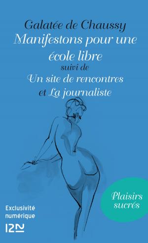 Cover of the book Manifestons pour une école libre suivi de Un site de rencontres et La journaliste by Victor HUGO