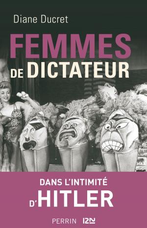 Cover of the book Femmes de dictateur - Hitler by Cecil CASTELLUCCI