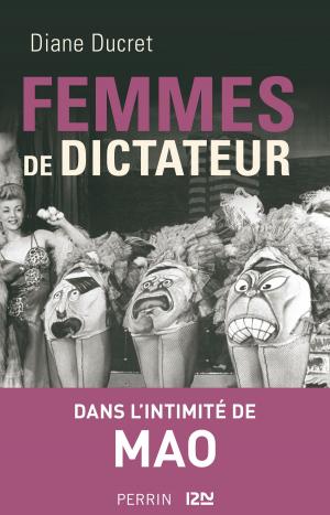 Cover of the book Femmes de dictateur - Mao by Nadine MONFILS