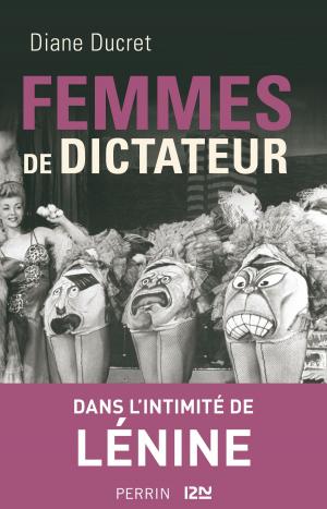 Cover of the book Femmes de dictateur - Lénine by Jean ZIMMERMAN
