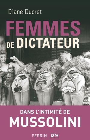 Book cover of Femmes de dictateur - Mussolini