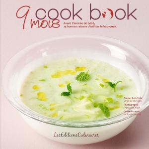 Cover of the book 9 mois Cook Book by Alain Ducasse