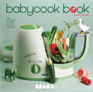 Cover of the book Babycook Book by Alain Ducasse