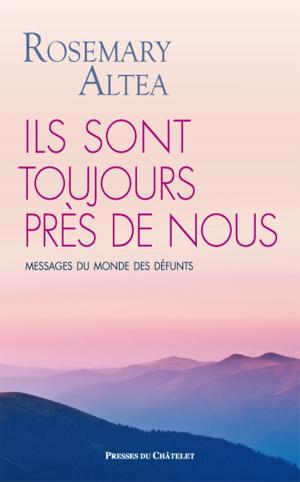 Cover of the book Ils sont toujours près de nous by Albine Novarino
