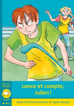 Cover of the book Lance et compte, Julien! by Christine Angelard