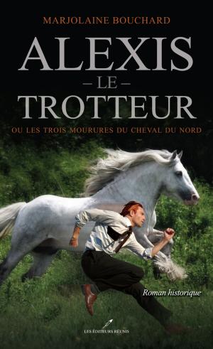 Book cover of Alexis le Trotteur