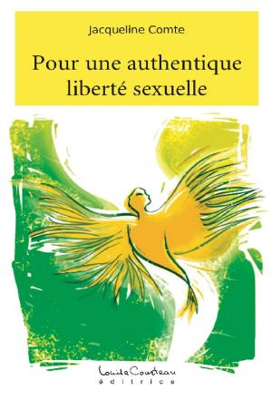 Cover of the book Pour une authentique liberté sexuelle by Dr. Christopher Handy, Ph.D.