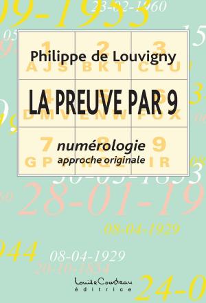 Cover of the book La preuve par 9 (Numérologie approche originale) by Bernard Courteau
