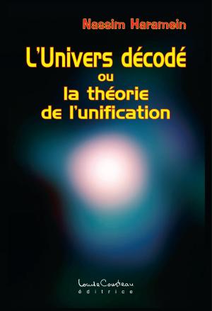 bigCover of the book LUnivers décodé (ou la théorie de lunification) by 