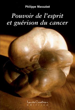 Cover of the book Pouvoir de l'esprit et guérison du cancer by Tracy Delong