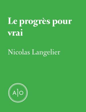 Cover of the book Le progrès pour vrai by Olivier Choinière