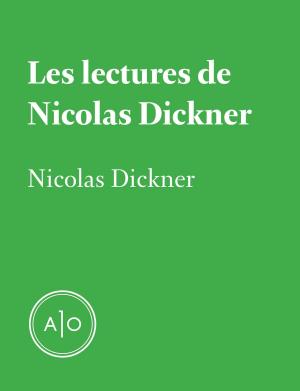 Book cover of Les lectures de Nicolas Dickner