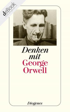 Cover of the book Denken mit Orwell by Benedict Wells