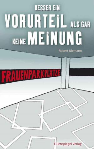Cover of the book Besser ein Vorurteil als gar keine Meinung by Hans-Günther Pölitz
