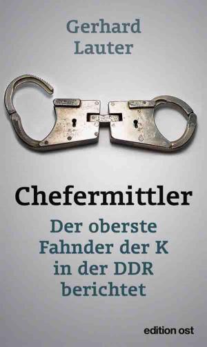Cover of the book Chefermittler by Frank Schumann, Margot Honecker