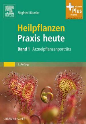 Cover of the book Heilpflanzenpraxis heute by Richard J. Wakefield, Maria Antonietta D'Agostino