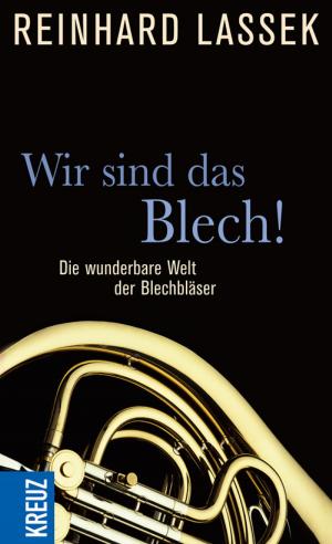 Cover of the book Wir sind das Blech! by Christa Majer-Kachler, Roland Kachler
