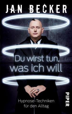 Cover of the book Du wirst tun, was ich will by Carolin Philipps