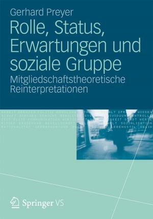 Cover of the book Rolle, Status, Erwartungen und soziale Gruppe by Michael Dellwing, Robert Prus