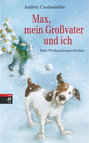 Cover of the book Max, mein Großvater und ich by Thomas Brinx, Anja Kömmerling