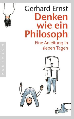 Cover of the book Denken wie ein Philosoph by Justus Bender