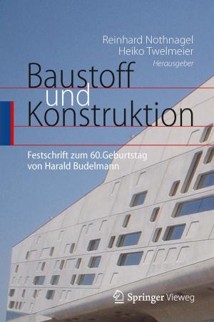 Cover of the book Baustoff und Konstruktion by Dietrich Schlottmann, Henrik Schnegas