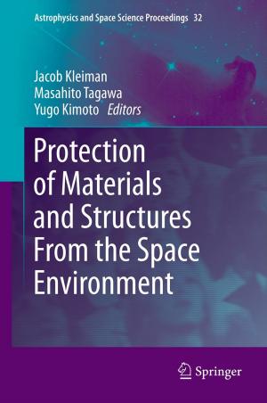 Cover of the book Protection of Materials and Structures From the Space Environment by Paolo Frankl, M. Bartolomeo, H. Baumann, T. Beckmann, A.v. Däniken, F. Leone, U. Meier, R. Mirulla, R. Wolff, Frieder Rubik