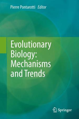 Cover of the book Evolutionary Biology: Mechanisms and Trends by Dexin Jiang, Eleanora I. Robbins, Yongdong Wang, Huiqiu Yang