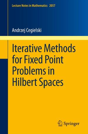 Cover of the book Iterative Methods for Fixed Point Problems in Hilbert Spaces by 